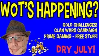 World of Tanks with stewiejp - WoT's Happening? Dry July, Gold Challenges, Campaign!