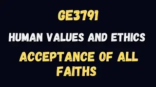 Acceptance of All faiths | Human Values and Ethics | GE3791