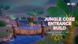 A Serene Jungle Core Entrance Build | ACNH Relaxing Longplay with No Commentary (Ep. 011)