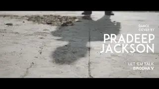 Brodha V - Let 'Em Talk | Pradeep Jackson Choreography