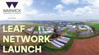 LEAF Network Launch | Warwick Crop Centre