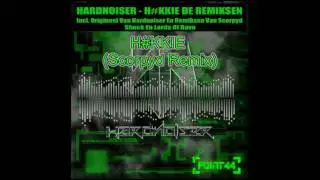 Hardnoiser - H#kkie Scorpyd Remix