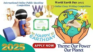 International Online Public Speaking Competition | Essay Writing Competition on World Earth Day 2025