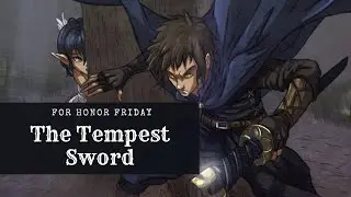 The Tempest Sword [For Honor]