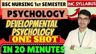Developmental Psychology One Shot (INC Syllabus) in 20 min | Bsc Nursing 1st semester |psychology|