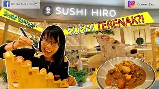 SUSHI HIRO - SUSHI TERENAK?! Sushi Tangga