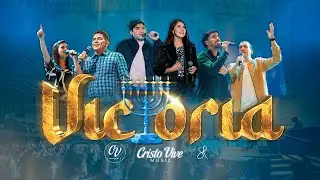 Victoria | Cristo Vive Music Ft @SaryPacheco  @IsraelPachecoMX @CristoViveWorship