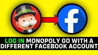 UPDATED 2025! How to Log in Monopoly Go with a Different Facebook Account
