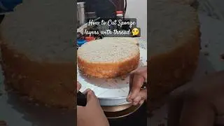 How to Cut Sponge layers with thread🤔☺️  | #bakingtips #homebakers #LaZzyBaking