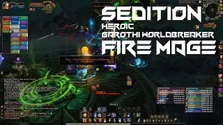 Antorus - Garothi Worldbreaker Heroic vs Sedition | Fire Mage
