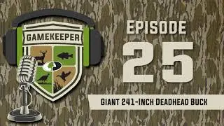 EP:25 | Giant 241-Inch Deadhead Buck
