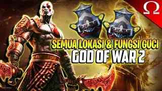 SEMUA LOKASI DAN FUNGSI GUCI (URN) YG ADA DI GAME GOD OF WAR 2