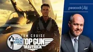 &ldquo;It. Is. Spectacular!!&rdquo; &ndash; Rich Eisen Reviews &lsquo;Top Gun: Maverick&rsquo; | The Rich Eisen Show