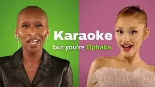 Ariana Grande & Cynthia Erivo - Elphaba & Glinda song - BUT YOU'RE ELPHABA | Karaoke