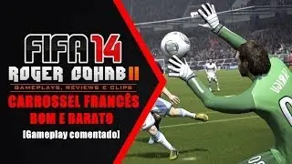 FIFA 14 - Carrossel Francês... Bom e Barato [PS3 pt-br] ☜═㋡