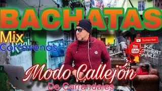 Mezcla De Bachatas, Bachata Mix, Bachata Playlist Classics, Dominican Bachata Mix, De Carrandales
