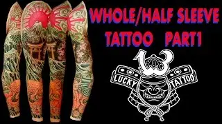 WHOLE / HALF SLEEVE TATTOO (PART 1)    LUCKY 13 TATTOO SASEBO