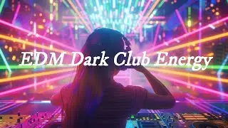 【Playlist】#73 CLUB EDM Mix 2025 | Dark Energy Bass Drops for Instant Hype