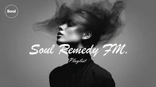 Soul Remedy FM 05 MHz&mdash;Audio-Only Music Playlist