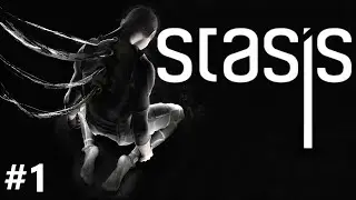 STASIS Gameplay Walkthrough - Part 1 [60FPS]