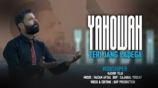Yahowah Teri Jang Ladega - New Geet 2026Experience this powerful new worship song by Kashif Teja. 