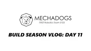 Build Season 2016 - Vlog Day 11