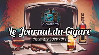 Le Journal du Cigare N°1 🗞️ Novembre 2024
