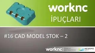 WorkNC İpu&ccedil;ları | İpucu #16 CAD Model Stok 2