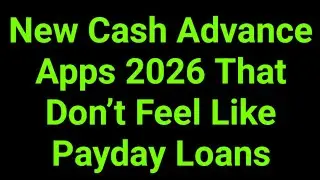 New Cash Advance Apps 2026 That Don&rsquo;t Feel Like Payday Loans