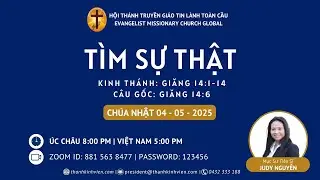 T&Igrave;M SỰ THẬT - Rev. Dr. Judy Nguyễn- 04 05 2025