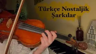 Türkçe Nostaljik Şarkılar - Keman