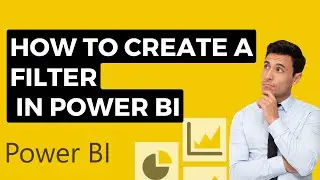 How to Create Filters in Power BI | Power BI Tutorial for Beginners