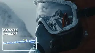 Everest: Real Climbing Simulator &mdash; Official Trailer | 1:1 Satellite-Mapped Everest Climb (Steam)