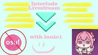 🌊Wavey Wednesday!🌊 Interlude Livestream!  ^^ | [ENG/GER]