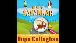 Road to Savannah: Made in Savannah Cozy Mysteries Series Book 2 by Hope Callaghan | Full Audiobook