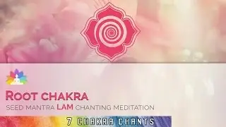 POWERFUL | ROOT CHAKRA Seed Mantra LAM Chants
