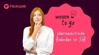 Wissen to go: pharmazeutische Bedenken im SSB I (18.11.2025)