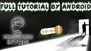 How to make an intro like TahseeNation by Android