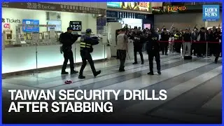 Taiwan Hold Security Drills in Wake of Deadly Stabbing Attack | Dawn News English