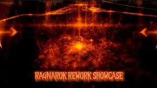 R A G N A R O K [Reworked] Showcase
