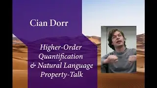 Cian Dorr: Higher-Order Quantification and Natural Language Property-Talk