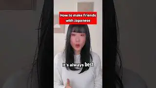 Tips To Make Friends In Japan | To Get Friends And Dates!