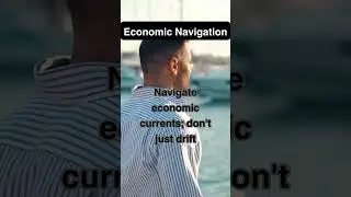 Economic Navigation  #trending #motivation #financestrategy #businessfinance #investment #quotes