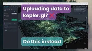 Uploading data to Kepler.gl? Do this instead.