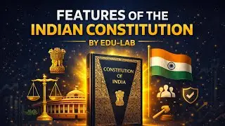 Lecture -2 :- Features of the Indian Constitution 🇮🇳 | Indian Polity Basics | EDU-LAB