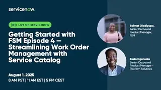 Getting Started with FSM: Episode 4 &mdash; Work Order Management
