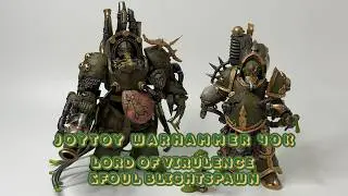 Обзор фигурок Joytoy Warhammer 40k Death Guard Lord of Virulence and Foul Blightspawn