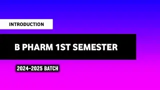 B Pharma First Semester | Syllabus | Subjects | Classes | B Pharma First Semester Notes