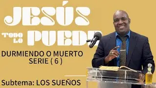 ESTAS DURMIENDO O MUERTO / SERIE 6 / Subtema : LOS SUE&Ntilde;OS / Nelfry Carty 