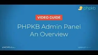 An Overview of the Knowledge Base Software Admin Panel